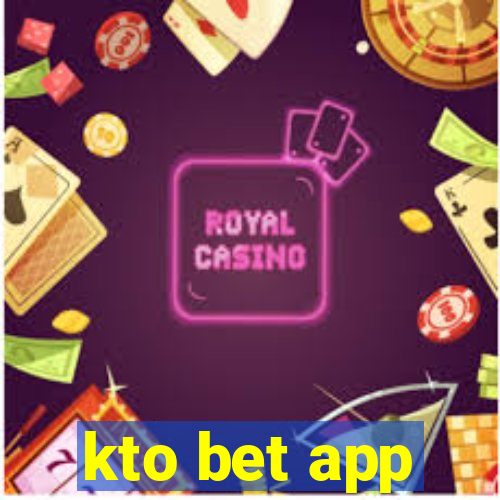 kto bet app