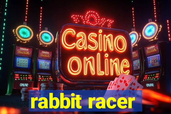 rabbit racer