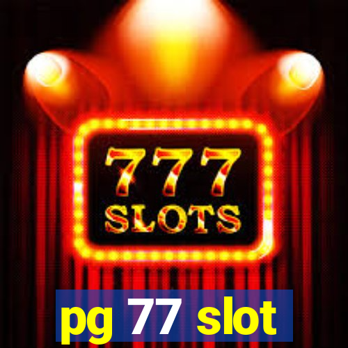 pg 77 slot