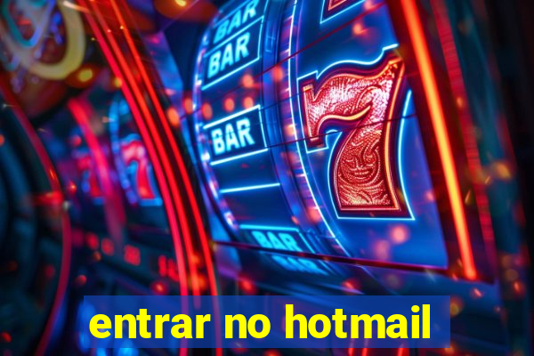 entrar no hotmail