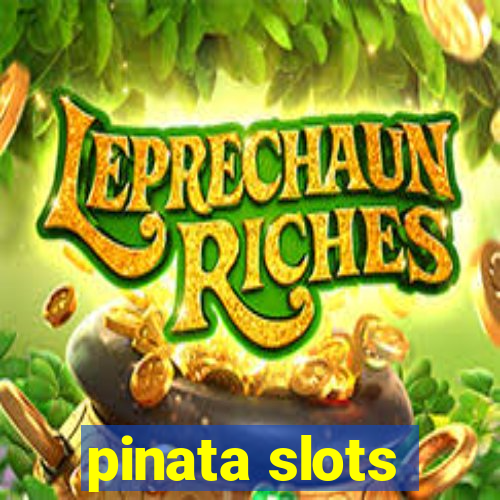 pinata slots