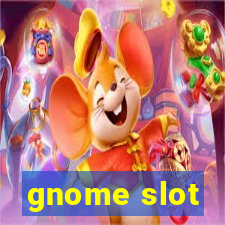 gnome slot