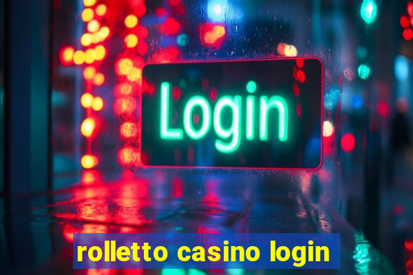 rolletto casino login