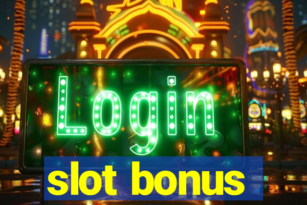 slot bonus