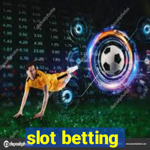 slot betting