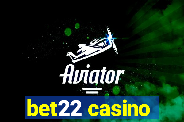 bet22 casino