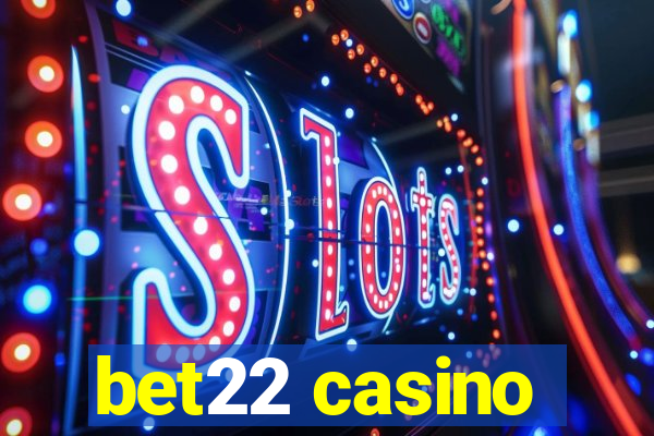 bet22 casino