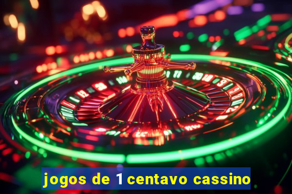 jogos de 1 centavo cassino