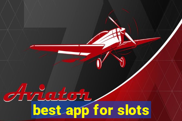 best app for slots