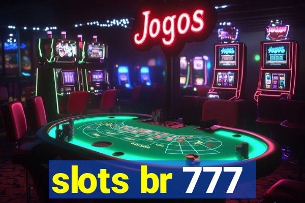 slots br 777