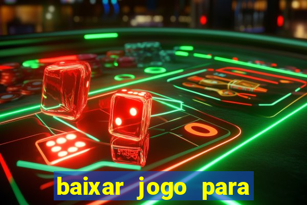 baixar jogo para ganhar dinheiro