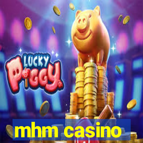 mhm casino