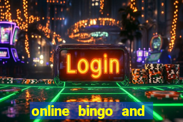 online bingo and slot games