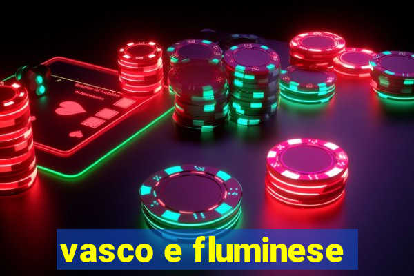 vasco e fluminese