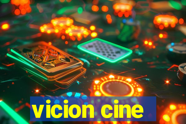 vicion cine