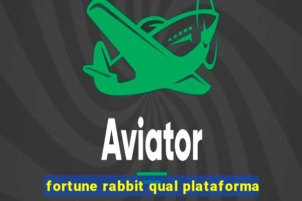 fortune rabbit qual plataforma