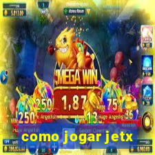 como jogar jetx