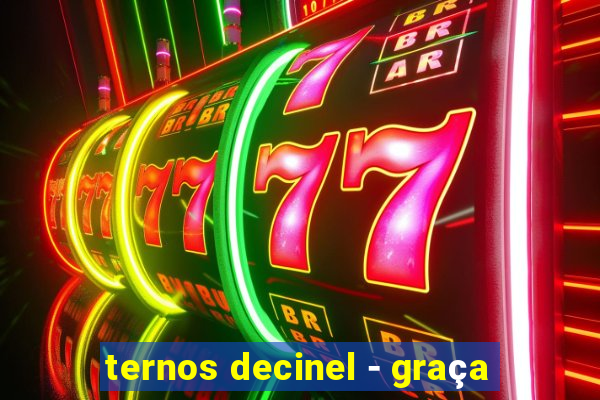 ternos decinel - graça