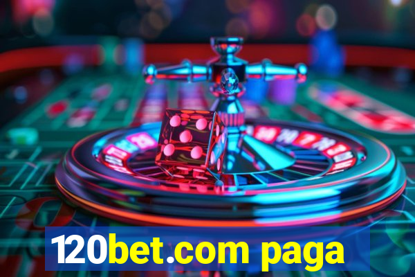 120bet.com paga