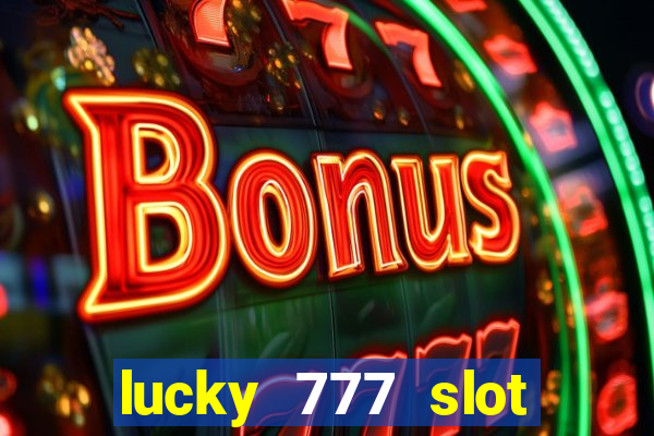 lucky 777 slot jili pagcor