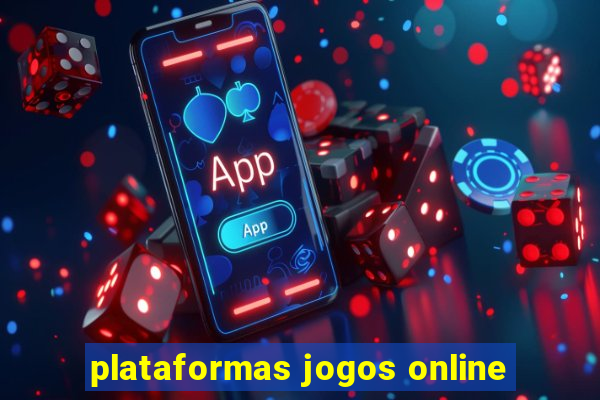 plataformas jogos online