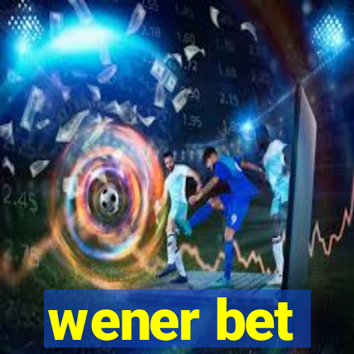 wener bet