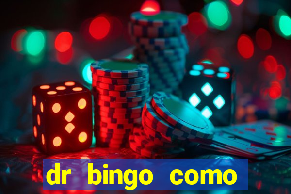 dr bingo como sacar dinheiro