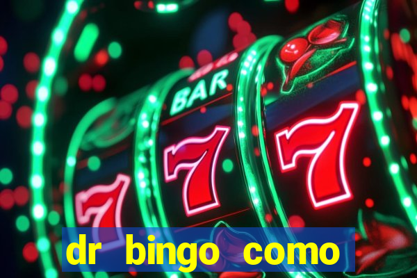 dr bingo como sacar dinheiro