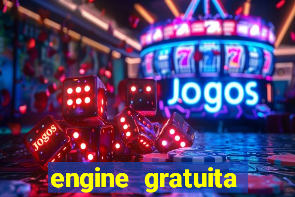 engine gratuita para cria??o de jogos