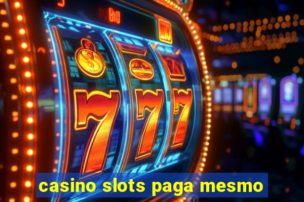 casino slots paga mesmo