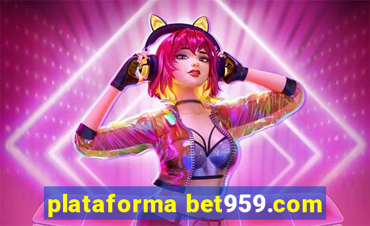 plataforma bet959.com