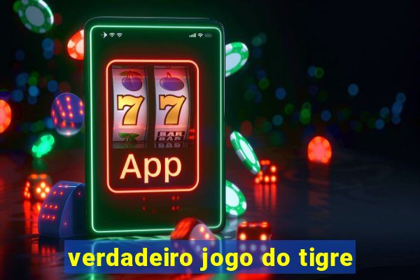 verdadeiro jogo do tigre