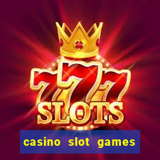 casino slot games for free