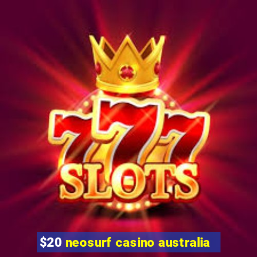 $20 neosurf casino australia