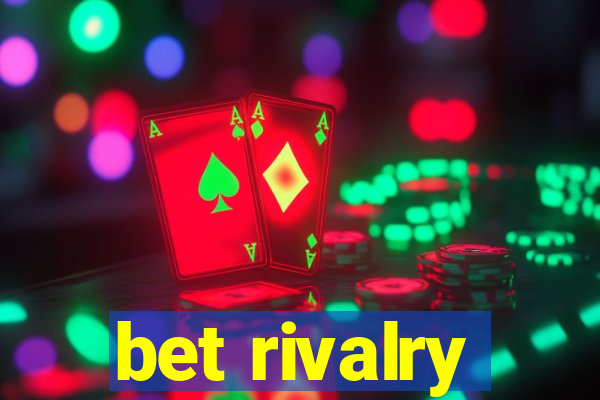 bet rivalry