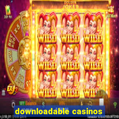 downloadable casinos