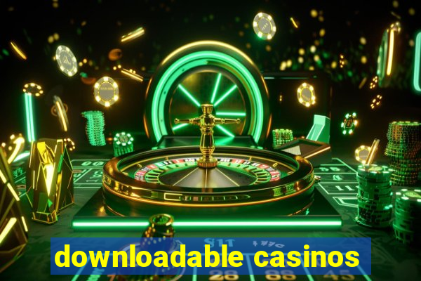 downloadable casinos