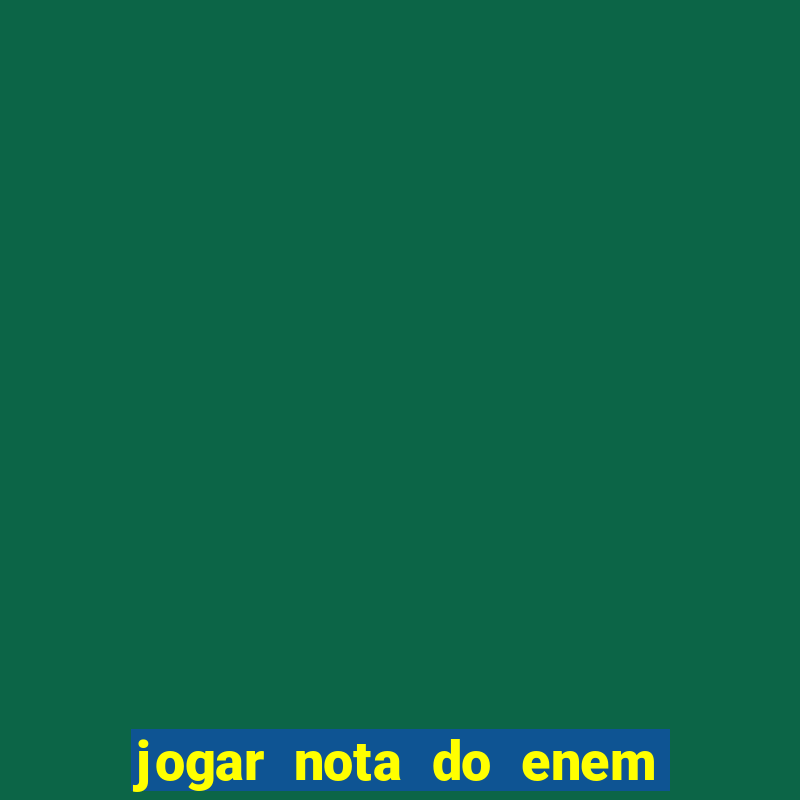 jogar nota do enem no prouni