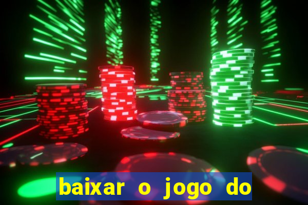 baixar o jogo do candy crush