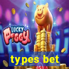 types bet