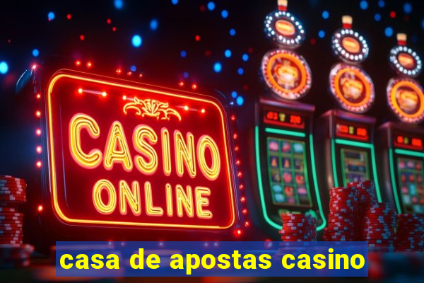 casa de apostas casino