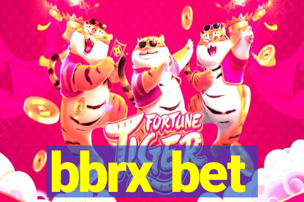 bbrx bet