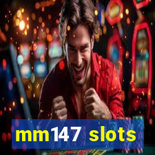 mm147 slots