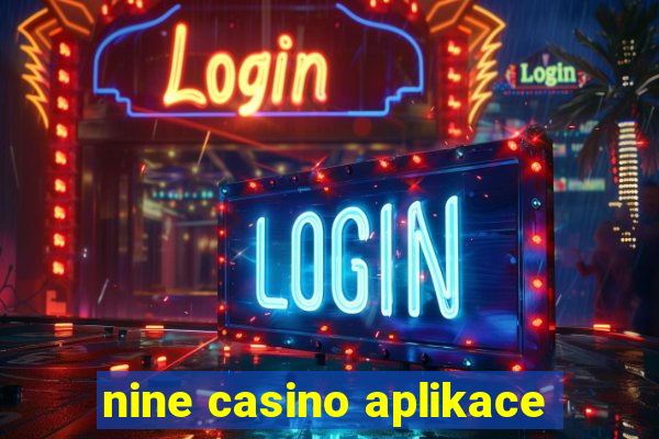 nine casino aplikace