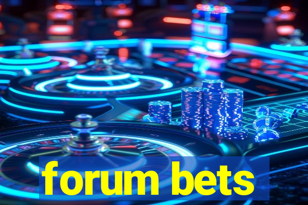 forum bets