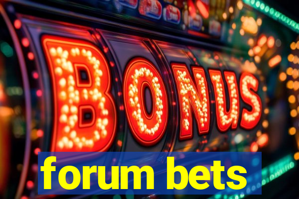 forum bets