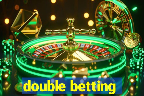 double betting