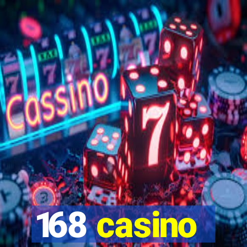 168 casino