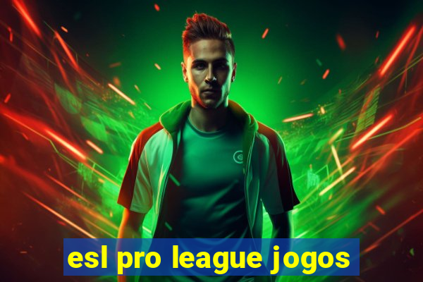 esl pro league jogos