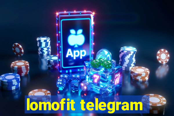 lomofit telegram